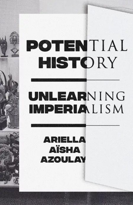 Potential History Unlearning Imperialism