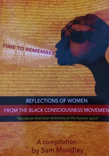 Time To Remember : Reflections of women from  the black consciousness