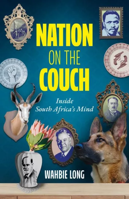 Nation on the Couch Inside South Africa's Mind