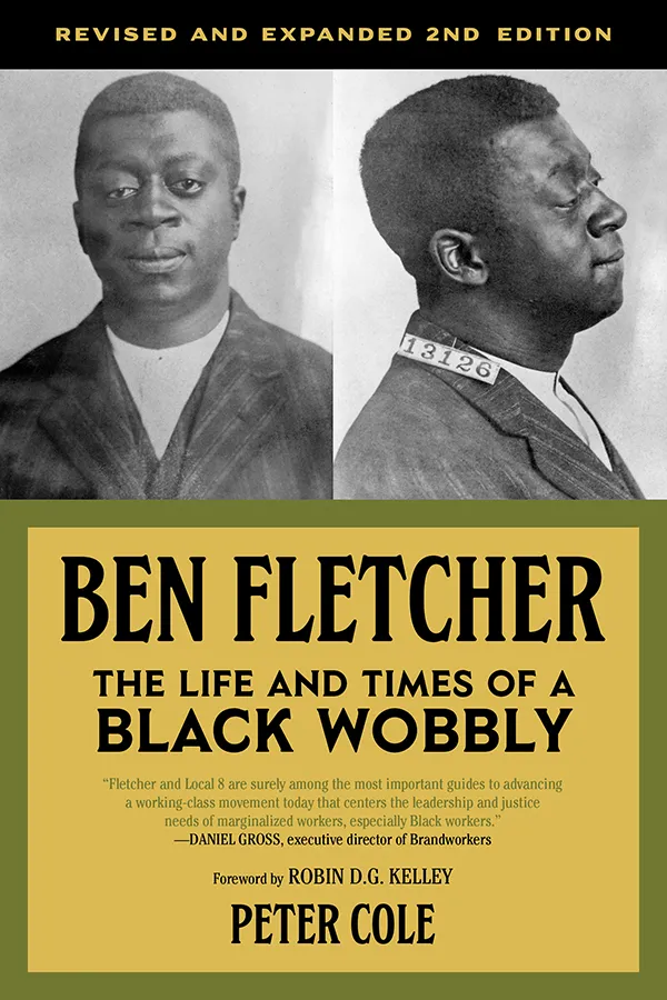 Book Launch: Ben Fletcher: The Life and Times of a Black Wobbly by Peter Cole
