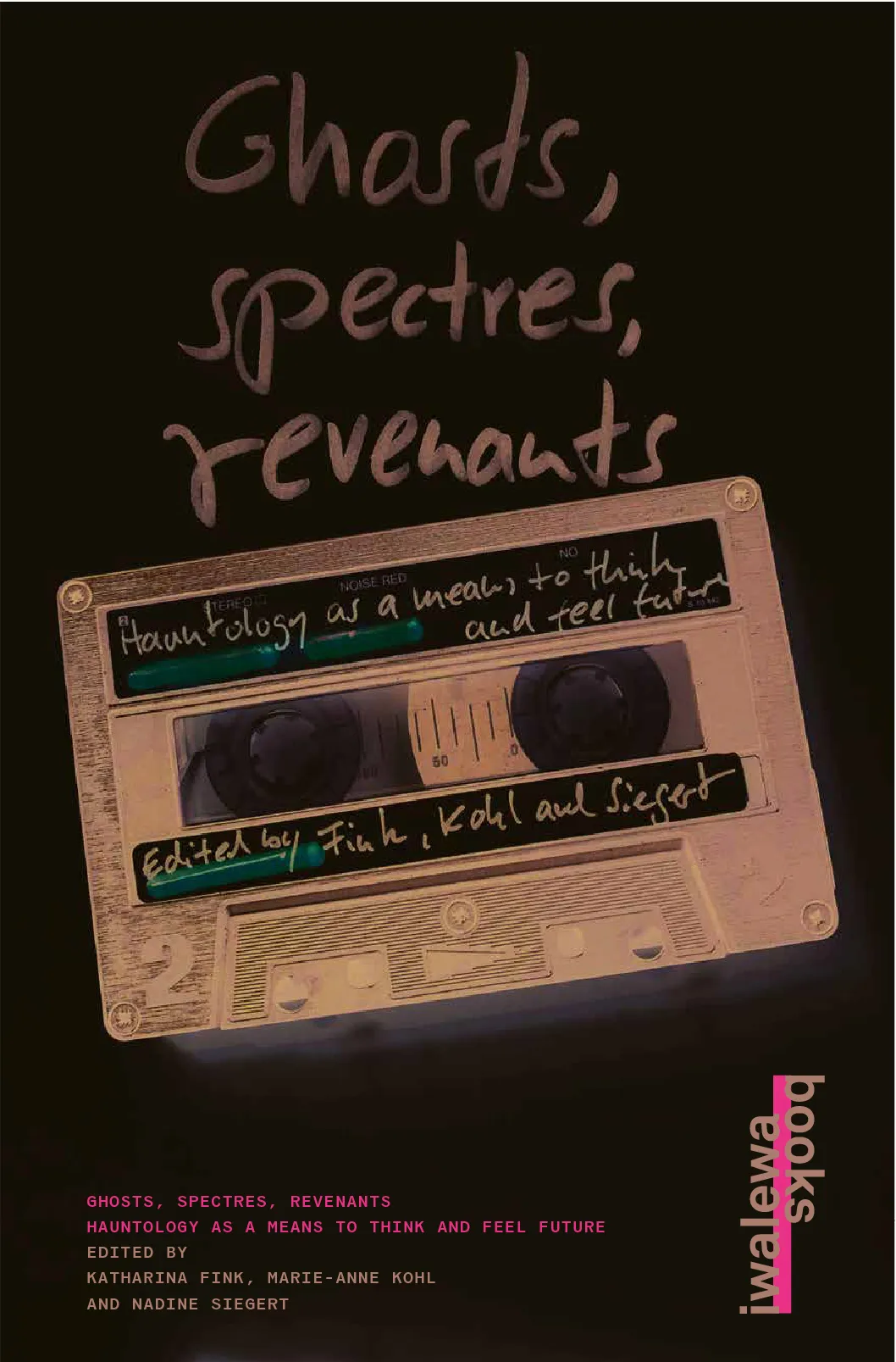 Book Launch: Ghosts, Spectres, Revenants: Hauntology as a Means to Think and Feel Future