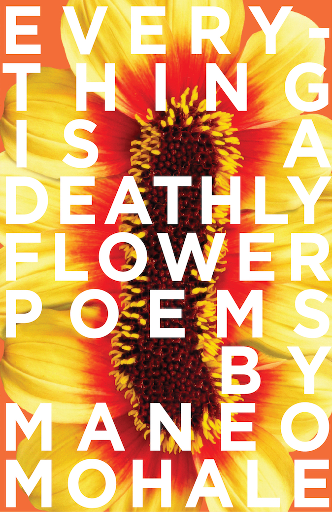 Book Launch: Everything is a Deathly Flower by Maneo Mohale