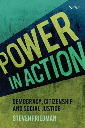 Power in Action: Democracy, citizenship and social justice